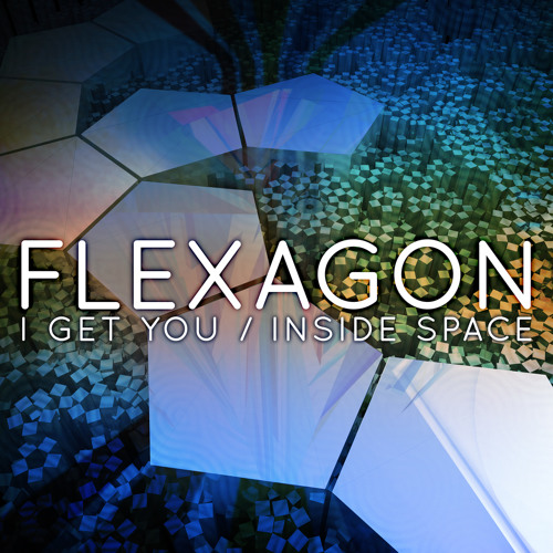 Flexagon. I Get You single artwork.