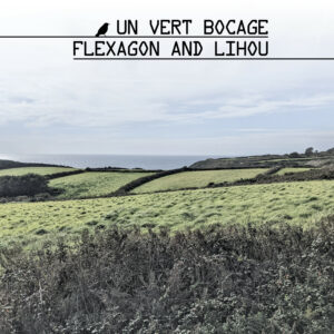 Flexagon and Lihou - Un Vert Bocage cover